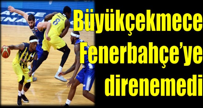 Büyükçekmece, Fenerbahçe'ye direnemedi