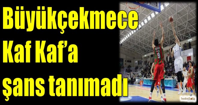 Büyükçekmece, Kaf Kaf'a şans tanımadı