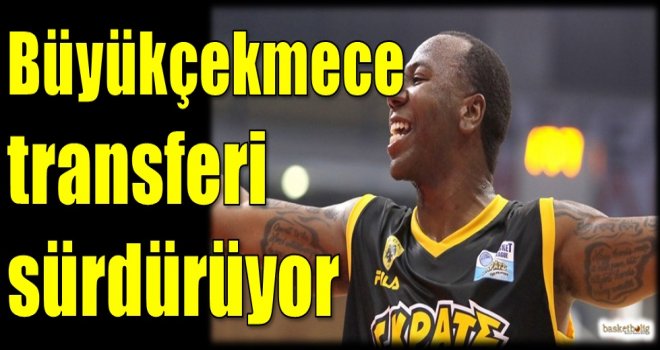 Büyükçekmece transferi sürdürüyor