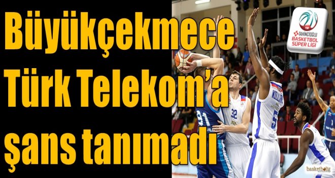 Büyükçekmece, Türk Telekom'a şans tanımadı