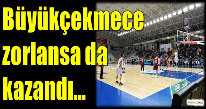 Büyükçekmece zorlansa da kazandı...