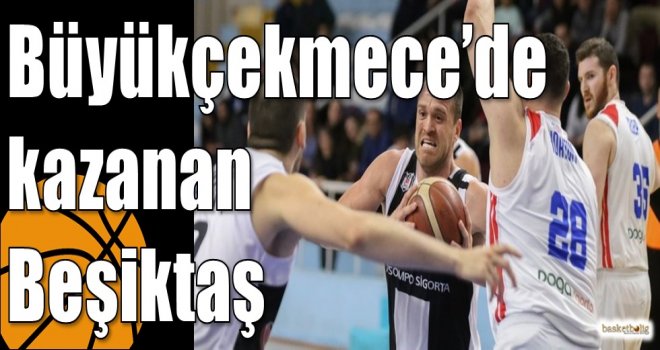 Büyükçekmece?de kazanan Beşiktaş