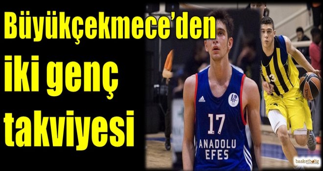 Büyükçekmece'den iki genç takviyesi