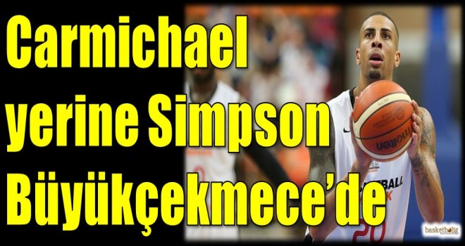 Carmichael yerine Simpson Büyükçekmece'de