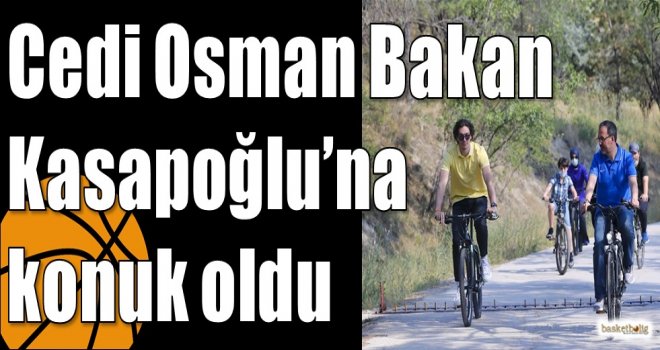 Cedi Osman Bakan Kasapoğlu?na konuk oldu