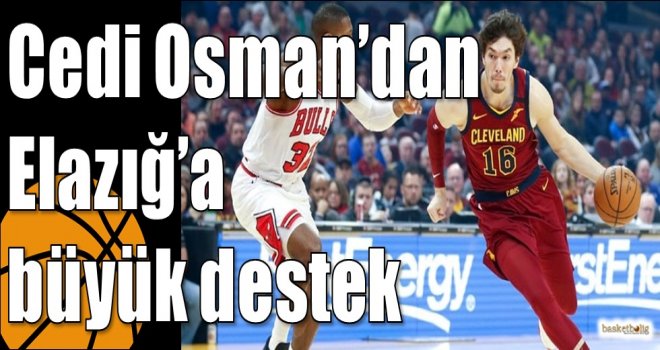 Cedi Osman?dan Elazığ?a büyük destek