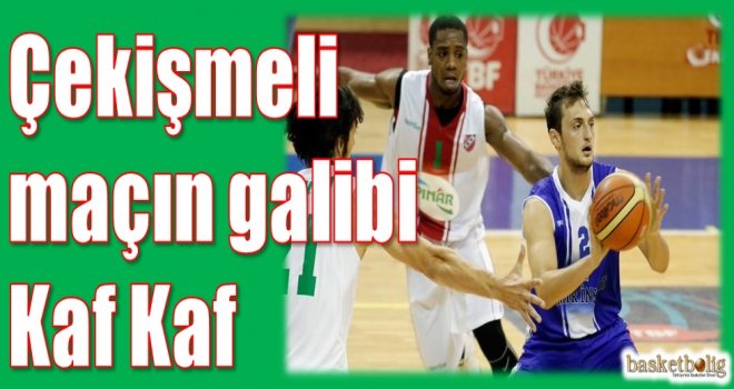 Çekişmeli maçın galibi Kaf Kaf