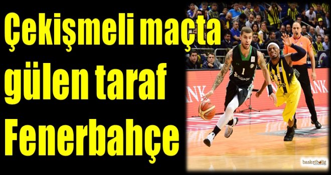 Çekişmeli maçta gülen taraf Fenerbahçe