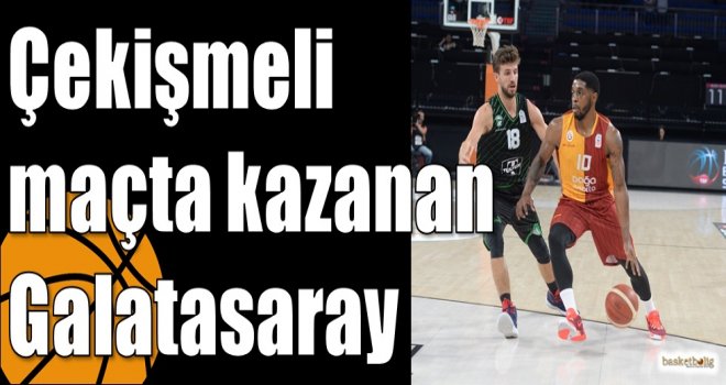 Çekişmeli maçta kazanan Galatasaray