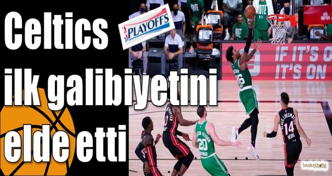Celtics ilk galibiyetini elde etti