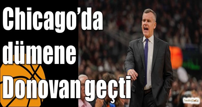 Chicago?da dümene Donovan geçti