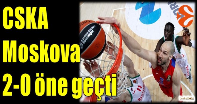 CSKA Moskova 2-0 öne geçti