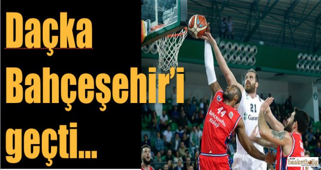 Daçka, Bahçeşehir Koleji'ni geçti