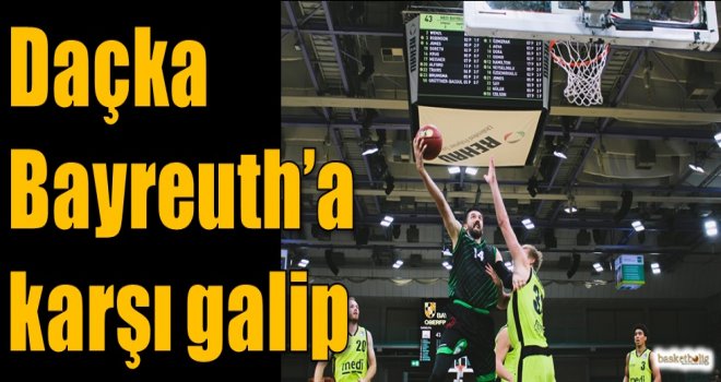 Daçka, Bayreuth'a karşı galip