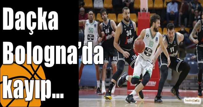 Daçka Bologna?da kayıp?