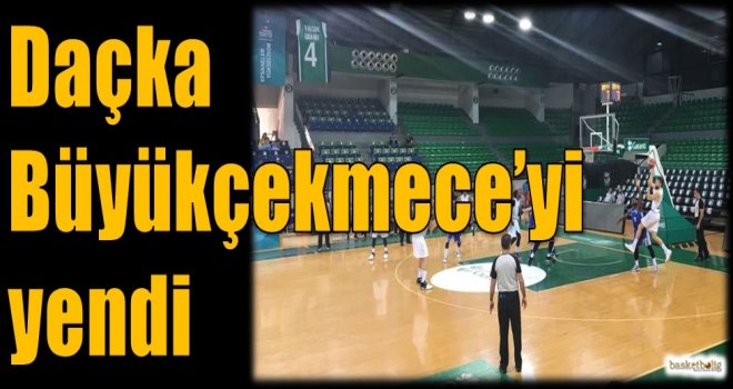 Daçka, Büyükçekmece'yi yendi