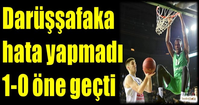 Daçka hata yapmadı 1-0 öne geçti