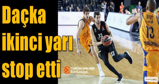 Daçka ikinci yarı stop etti...