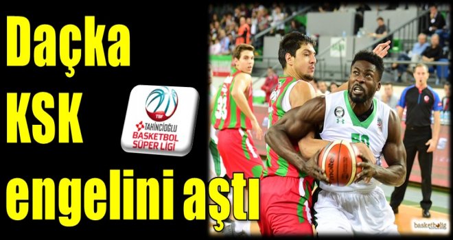 Daçka, KSK engelini aştı...