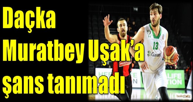 Daçka, Muratbey Uşak'a şans tanımadı