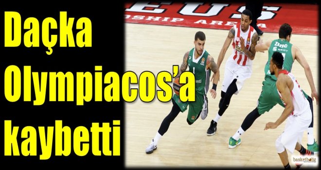 Daçka, Olympiacos'a kaybetti