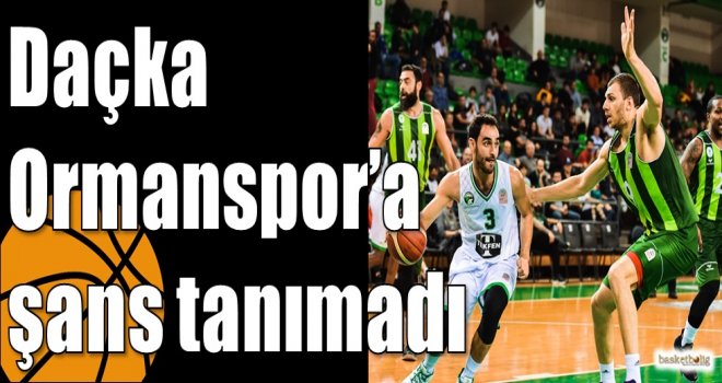 Daçka Ormanspor?a şans tanımadı