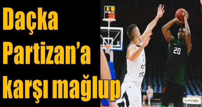 Daçka, Partizan'a karşı mağlup