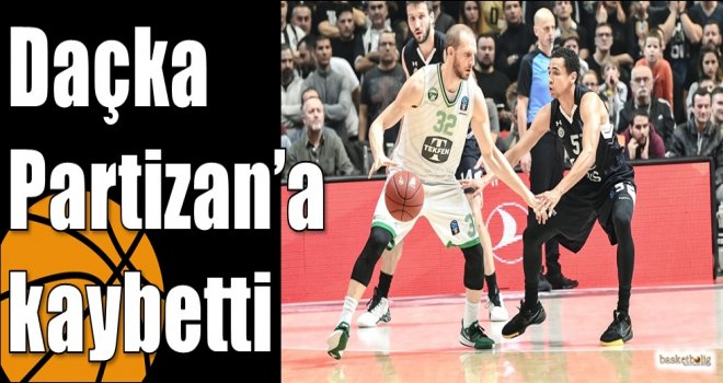 Daçka Partizan?a kaybetti