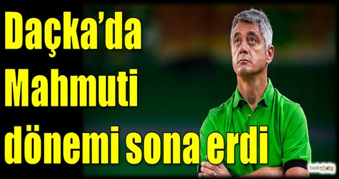 Daçka'da Mahmuti dönemi sona erdi