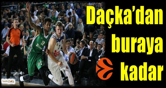 Daçka'dan buraya kadar...