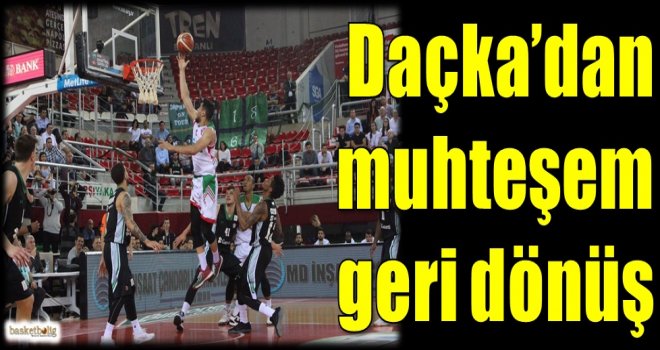Daçka'dan muhteşem geri dönüş
