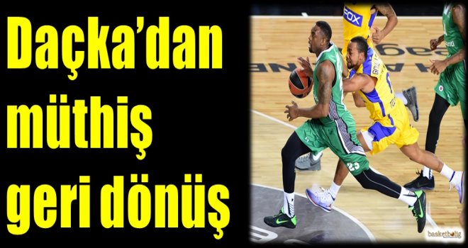 Daçka'dan müthiş geri dönüş