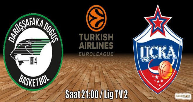 Darüşşafaka Doğuş, CSKA Moskova'yı ağırlıyor