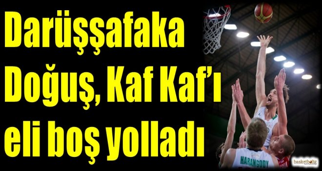Darüşşafaka Doğuş, Kaf Kaf'ı eli boş yolladı
