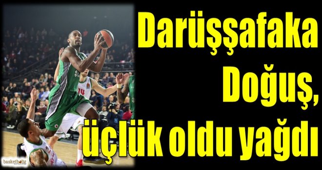 Darüşşafaka Doğuş üçlük oldu yağdı