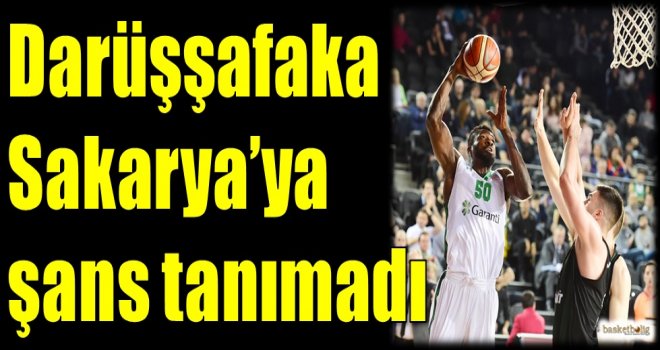 Darüşşafaka, Sakarya'ya şans tanımadı...