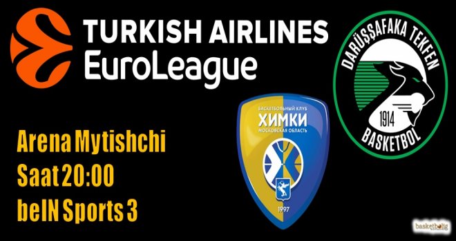 Darüşşafaka Tekfen, Khimki deplasmanında