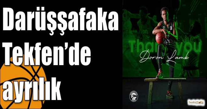 Darüşşafaka Tekfen?de ayrılık