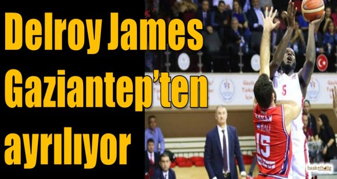 Delroy James Gaziantep'ten ayrılıyor