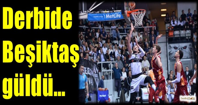 Derbide Beşiktaş güldü...