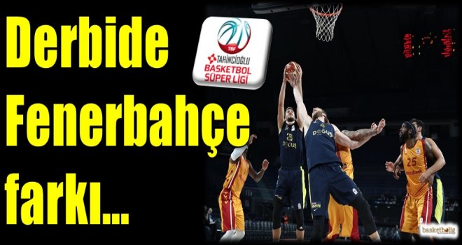 Derbide Fenerbahçe farkı...