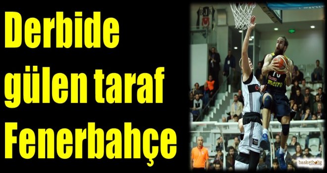 Derbide gülen taraf Fenerbahçe