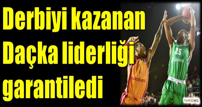 Derbiyi kazanan Daçka liderliği garantiledi