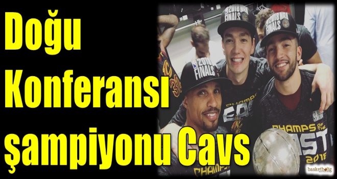 Doğu Konferansı şampiyonu Cavs...