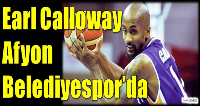 Earl Calloway Afyon Belediyespor'da