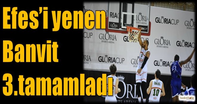 Efes'i yenen Banvit 3.tamamladı