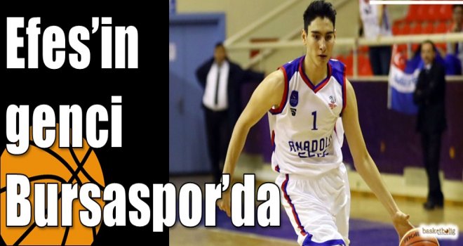 Efes?in genci Bursaspor?da