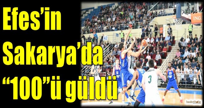 Efes'in Sakarya'da ''100''ü güldü