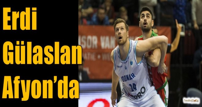 Erdi Gülaslan Afyon Belediyespor'da
