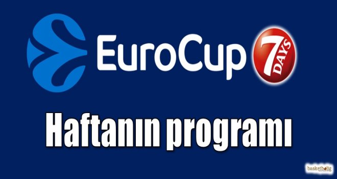Eurocup 7.hafta programı